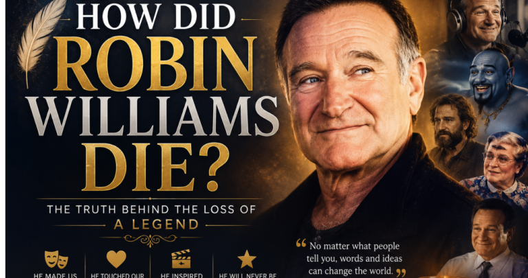 How Did Robin Williams Die